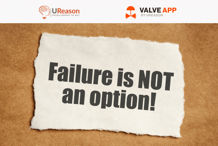 The image shows a textured piece of paper with the words "Failure is NOT an option!" written in bold, black letters. The paper is placed on a brown, textured background. At the top of the image, the UReason logo with the tagline "INTELLIGENCE TO ACT" is on the left, and the "VALVE APP BY UREASON" logo is on the right.